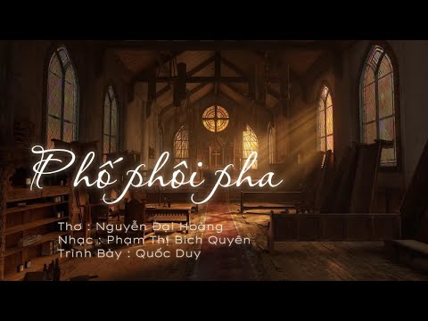 Phố phôi pha - Quốc Duy