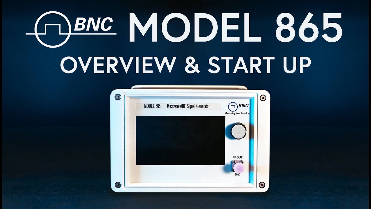 BNC |  Model 865 RF/ Microwave Signal Generator | System Start Up!