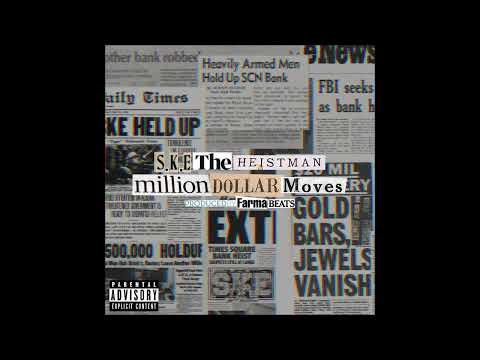 S.K.E. The Heistman - Million Dollar Moves
