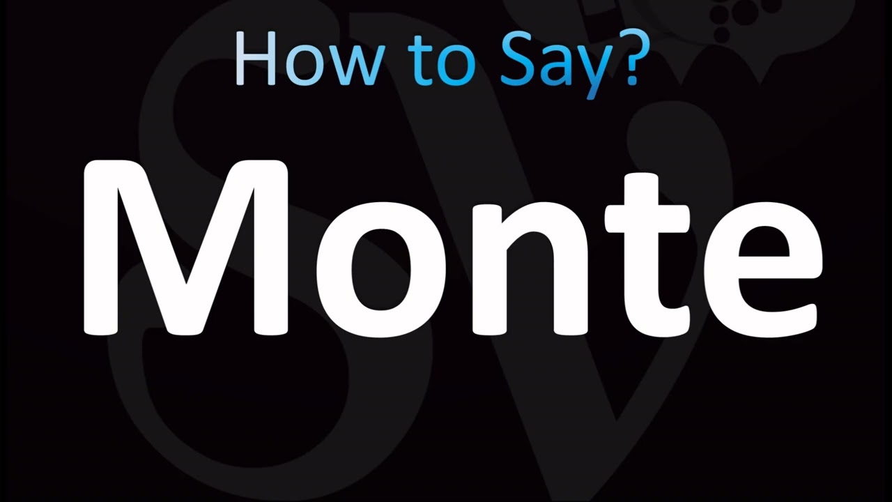 How to Pronounce Monte (CORRECTLY!)