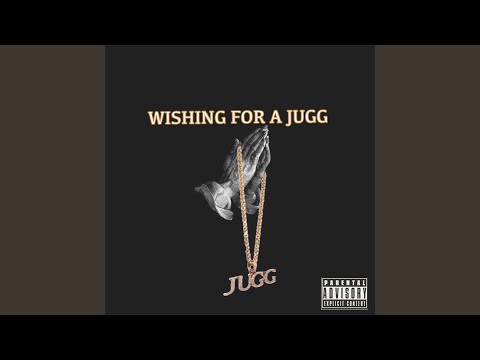 Wishing For A Jugg