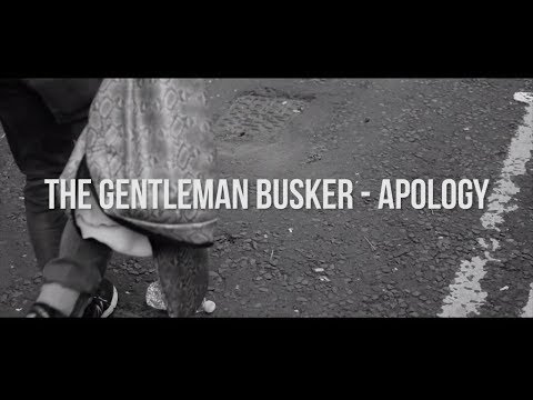 Apology Official music video- The Gentleman Busker