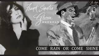 Frank Sinatra &amp; Gloria Estefan - Come Rain Or Come Shine