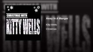 Away In A Manger     Kitty Wells
