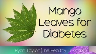 Mango Leaves: for Diabetes