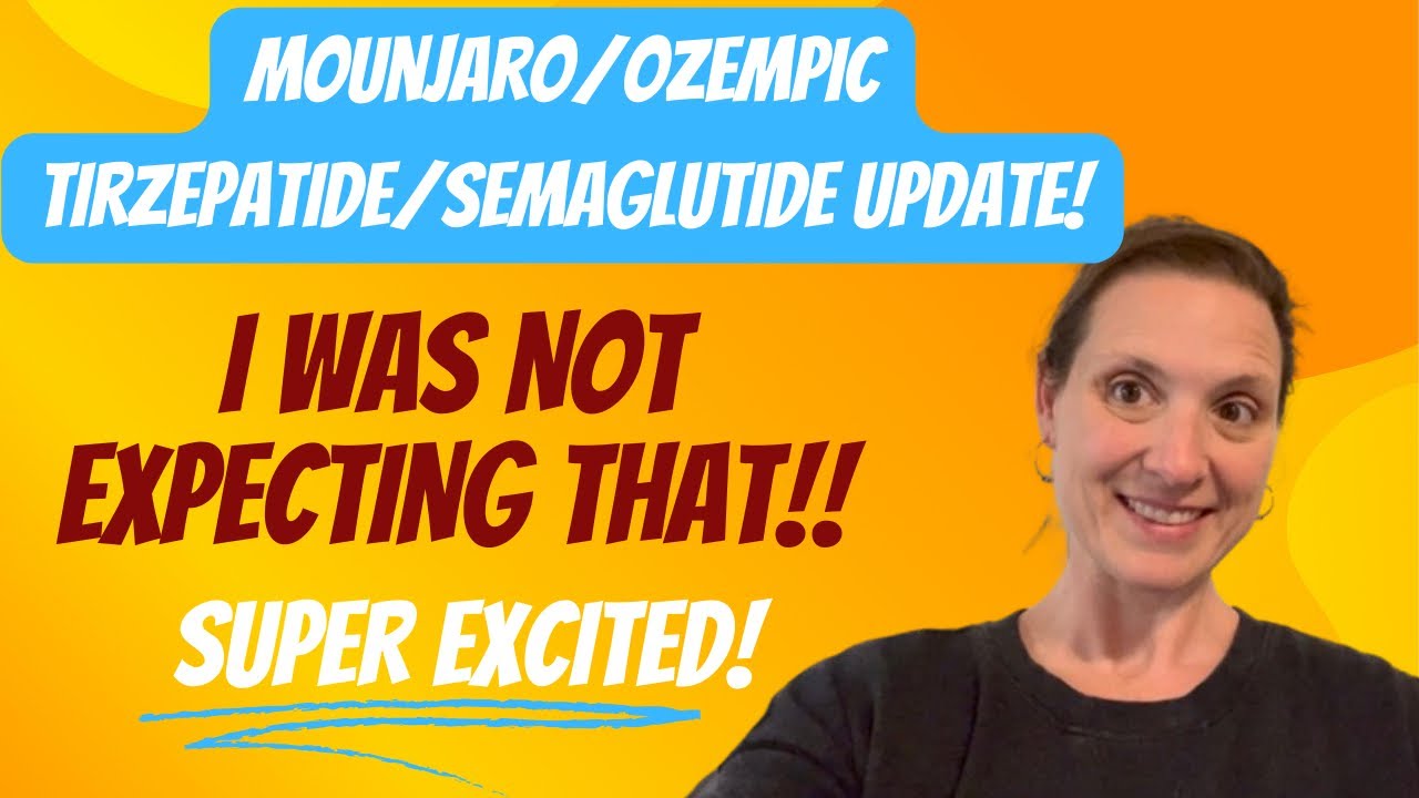 Mounjaro/Ozempic/Tirzepatide Update! I got a big surprise! So happy!!