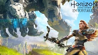HORIZON ZERO DAWN | Aprender a Caçar Máquinas (Em Português)