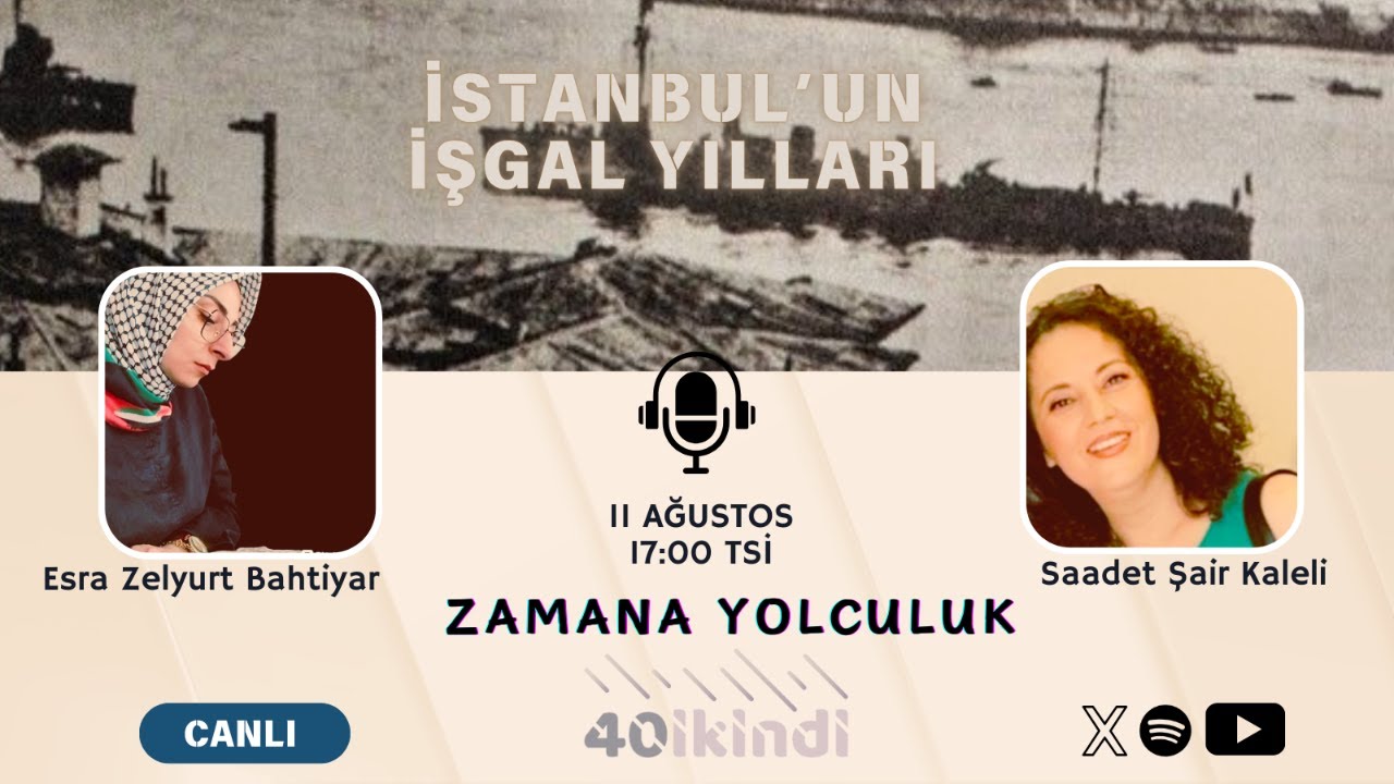 İstanbul'un İşgal Yılları Esra Zelyurt Bahtiyar- Saadet Şair Kaleli