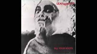 Leatherface – Fill Your Boots