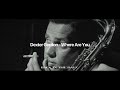Dexter Gordon - Where Are You