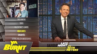 Ya Burnt: Valentine’s Cards, Man Caves