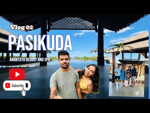 Pasikuda යමු 🌊 | Anantaya Resort and Spa ♾️ | Vlog 02 #duodreams  #travel  #srilanka #පාසිකුඩා