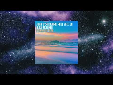 John O'Callaghan, Paul Skelton & Sue Mclaren - Power Of Now (Extended Mix) [SUBCULTURE]