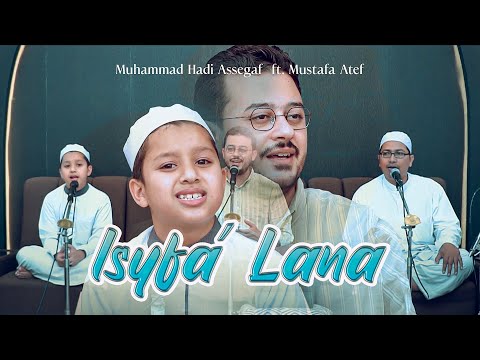 Muhammad Hadi Assegaf Ft Mustafa Atef - Isyfa Lana (Official Music Video)