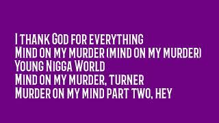 YNW Melly - &quot;Mind On My Murder&quot; Lyrics