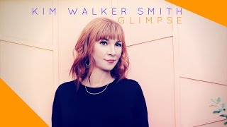 KIM WALKER-SMITH GLIMPSE LYRICS