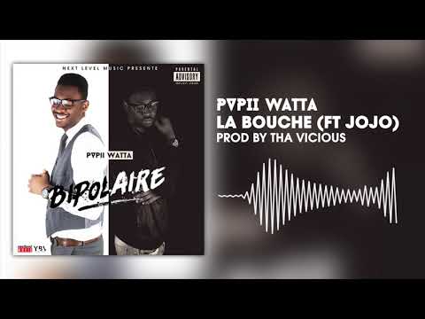 Papii Watta - #LABOUCHE ft Jojo Le comedien - (prod by tha Vicious) [#BIPOLAIRE]