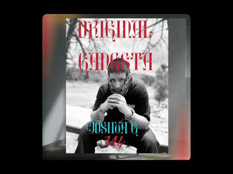 Original Gangsta - Joshua G314