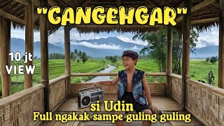 Download lagu Si Udin Full Ngakak | CANGEHGAR | komedi sunda bikin ngakak sampe guling guling parah mp3