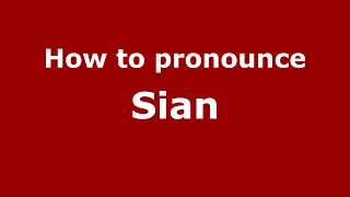 How to pronounce Sian