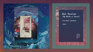 &quot;Up With a Twist&quot; by Del Paxton