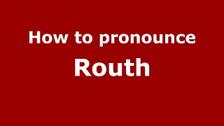 How to pronounce Routh