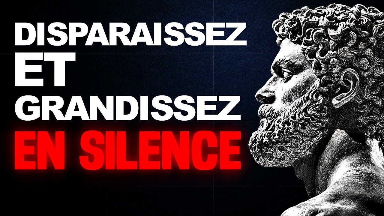 Comment DISPARAÎTRE et GRANDIR en SILENCE (Appliquez Ceci) - Sagesse Stoïcienne