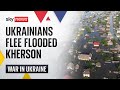 Ukraine War Residents Flee Kherson As Dam Collapse Leaves Region Flooded