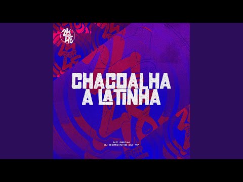 Chacoalha a Latinha