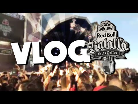 VLOG RED BULL BATALLA DE LOS GALLOS SEMIFINAL MALAGA 2017 | BlondedK