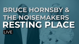 Bruce Hornsby &amp; The Noisemakers - Resting Place (Official Audio)