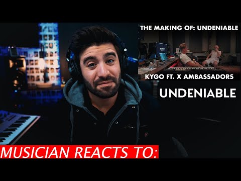 Musician Reacts To The Making Of Undeniable Kygo X Ambassadors