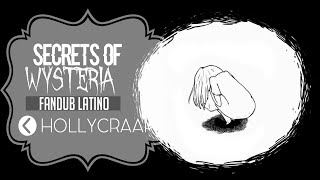 「Secrets of Wysteria 」 Fandub ☆ Latino [ Steampianist ]