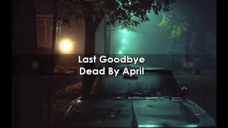 Dead by April - Last Goodbye (Sub Español - Inglés)