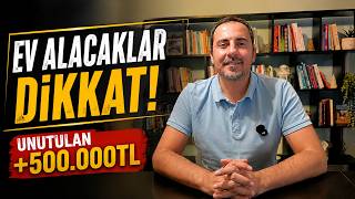 Ev Alırken Çıkan Ekstra Giderler Neler? +500.000TL Tapu, Konut Kredisi