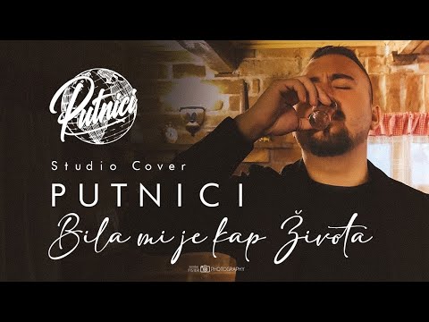 PUTNICI - Bila mi je kap života (Cover)