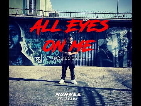 All Eyes On Me freestyle - Muhnee ft Robbs