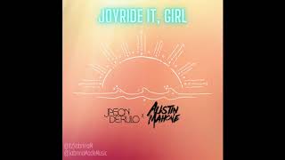 Joyride It, Girl - Austin Mahone x Jason Derulo mashup