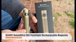 OLIGHT BatonUltra EDC Flashlight Rechargeable Magnetic Tail Review