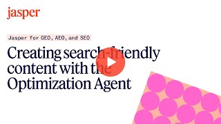 Scaling SEO/AEO/GEO Content with Jasper's Optimization Agent