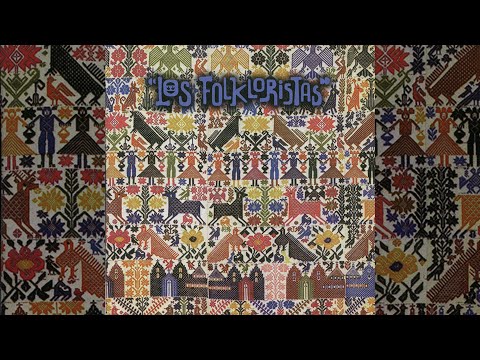 Los Folkloristas - Colores Latinoamericanos (Full Album)