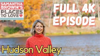Hudson Valley, New York - Samantha Brown's Places to Love FULL 4K EPISODE