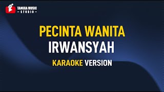 Download lagu Irwansyah - Pecinta Wanita (KARAOKE) mp3 Download lagu Irwansyah - Pecinta Wanita (KARAOKE) mp3
