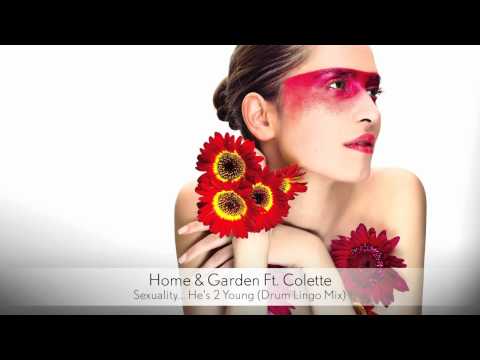 Home & Garden Ft. Colette - Sexuality... He's 2 Young (Drum Lingo Mix) :: Musica del Lounge
