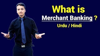 What is Merchant Banking ? Urdu / Hindi