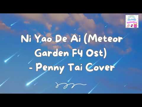 Ni Yao De Ai – Penny Tai Cover | Meteor Garden OST | F4 & Barbie Hsu Tribute 💖