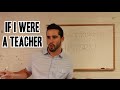 If I Were A Teacher