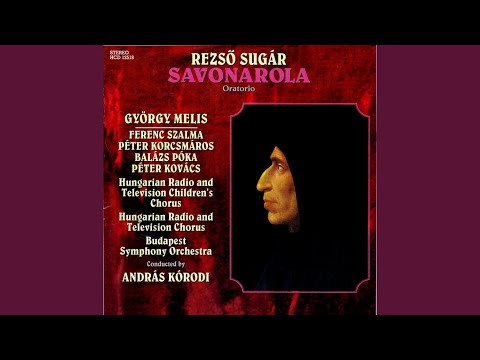 Savonarola: I. Tempo di Tarantella - "Lábunk fürge táncra áll"