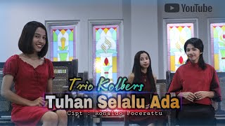 Download lagu Trio Kolbers - God Is Always There mp3