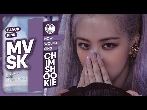 How Would BLACKPINK sing 'MVSK' (Kep1er) • Line Distribution